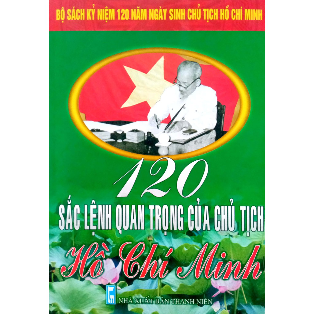Sách - 120 Sắc lệnh quan trọng của Chủ tịch Hồ Chí Minh