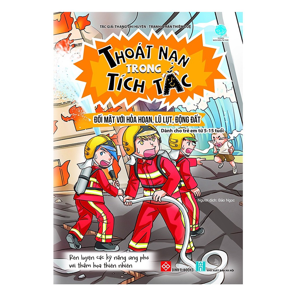 Sách - thoát nạn trong tích tắc - đối mặt với hỏa hoạn, lũ lụt, động đất