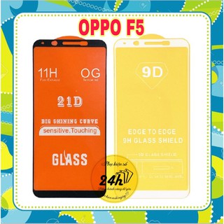 Kính cường lực OPPO F5 Full màn hình,Full keo không 1 chấm li ti tặng keo chống hở mép F5