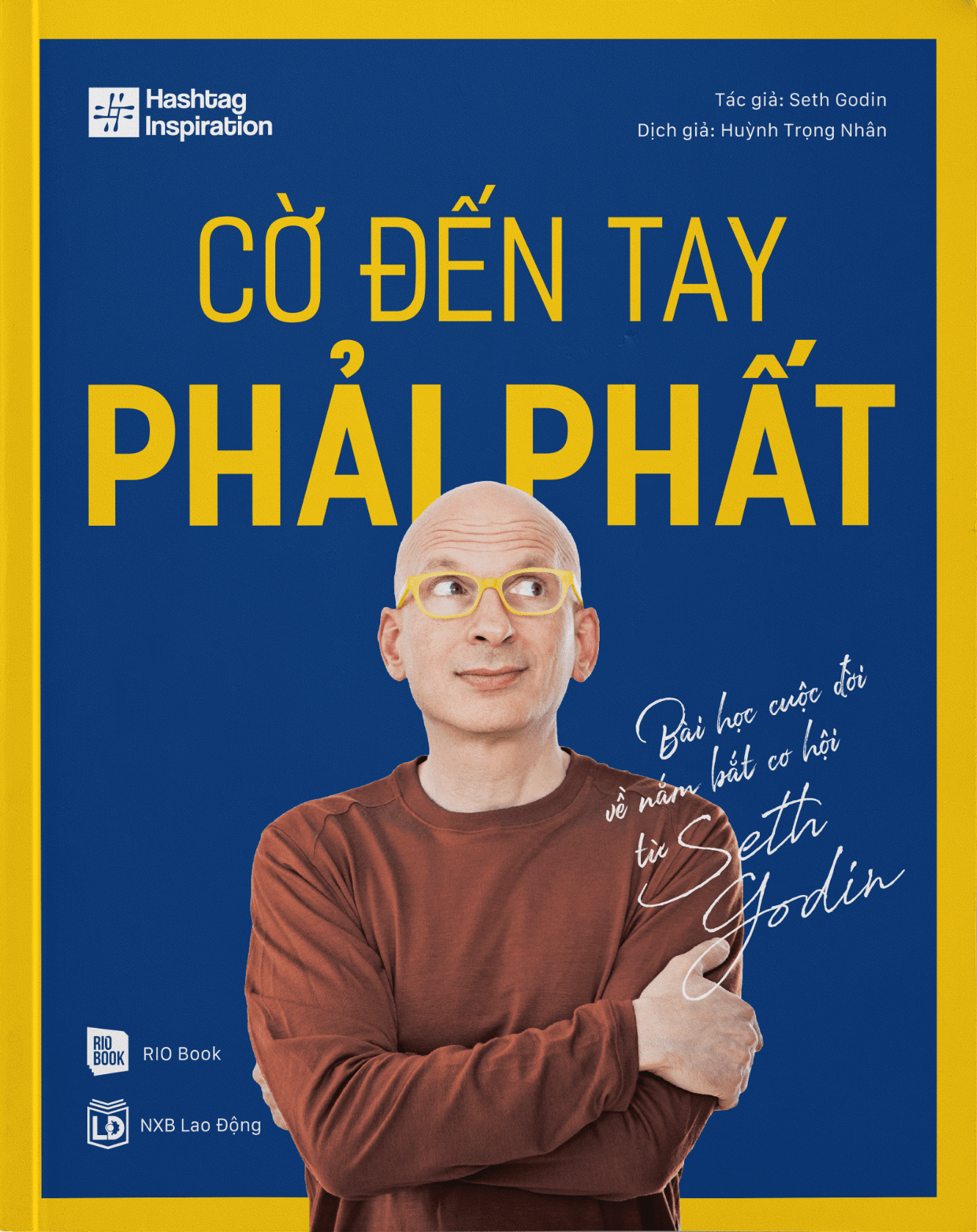 Sách Cờ Đến Tay Phải Phất - Bài Học Cuộc Đời Về Nắm Bắt Cơ Hội Từ Seth Godin