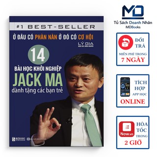 Sách Kinh Tế - Ở Đâu Có Phàn Nàn Ở Đó Có Cơ Hội - 14 Bài Học Khởi Nghiệp Jack Ma Dành Tặng Các Bạn Trẻ - Đọc Kèm Apps