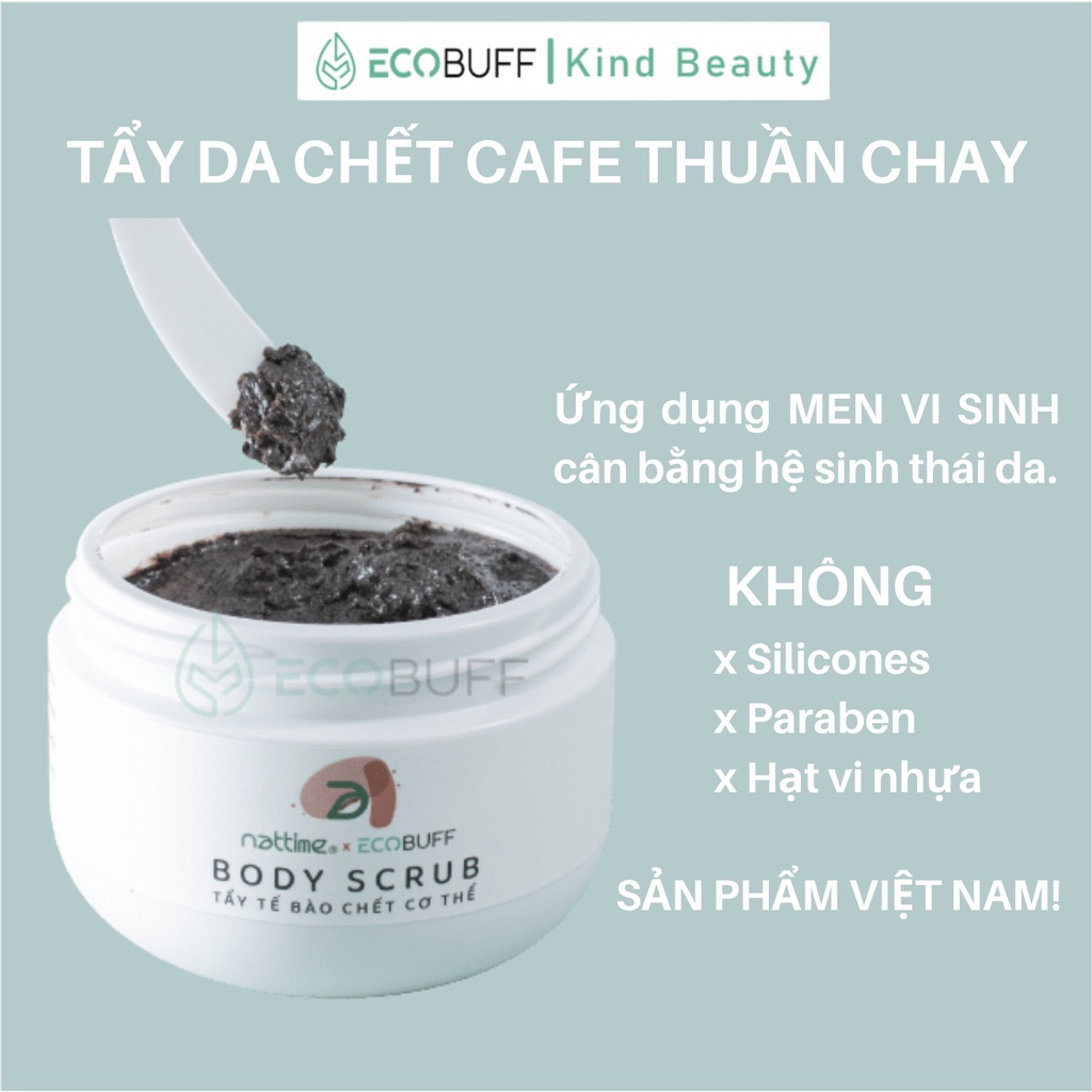 Tẩy da chết body Cafe Ecobuff Nattime tẩy tế bào chết organic lành tính thuần chay không hạt vi nhựa