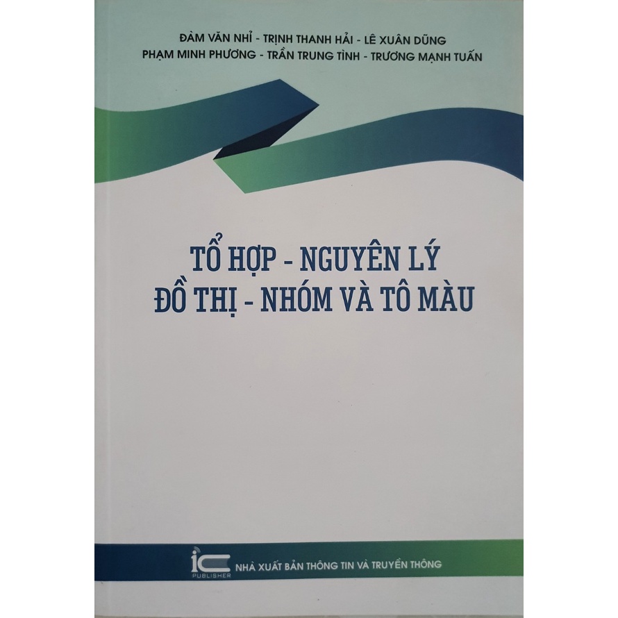 Sách Tổ Hợp - Nguyên Lý - Đồ Thị - Nhóm Và Tô Màu