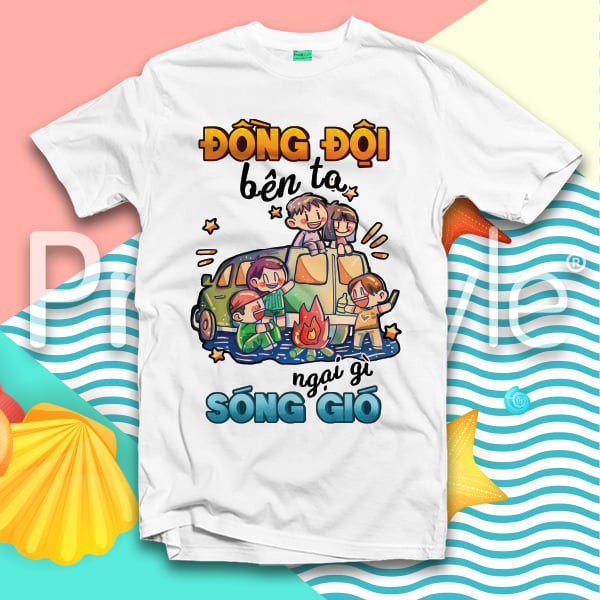 ÁO THUN NHÓM ĐỒNG ĐỘI BÊN TA NGẠI GÌ SÓNG GIÓ MỚI