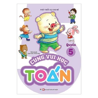 Phát Triển IQ Cho Bé - Cùng Vui Học Toán 5