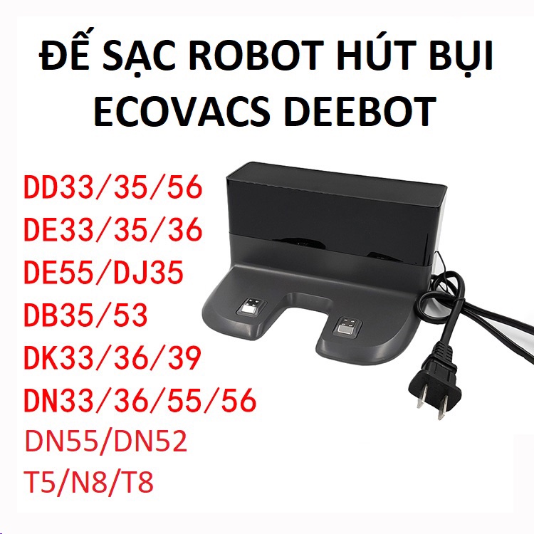 Đế sạc robot hút bụi Ecovacs Deebot De53/De55/DD35/DJ35/DN33/DN320/DN36/DN39/DN55/DN520