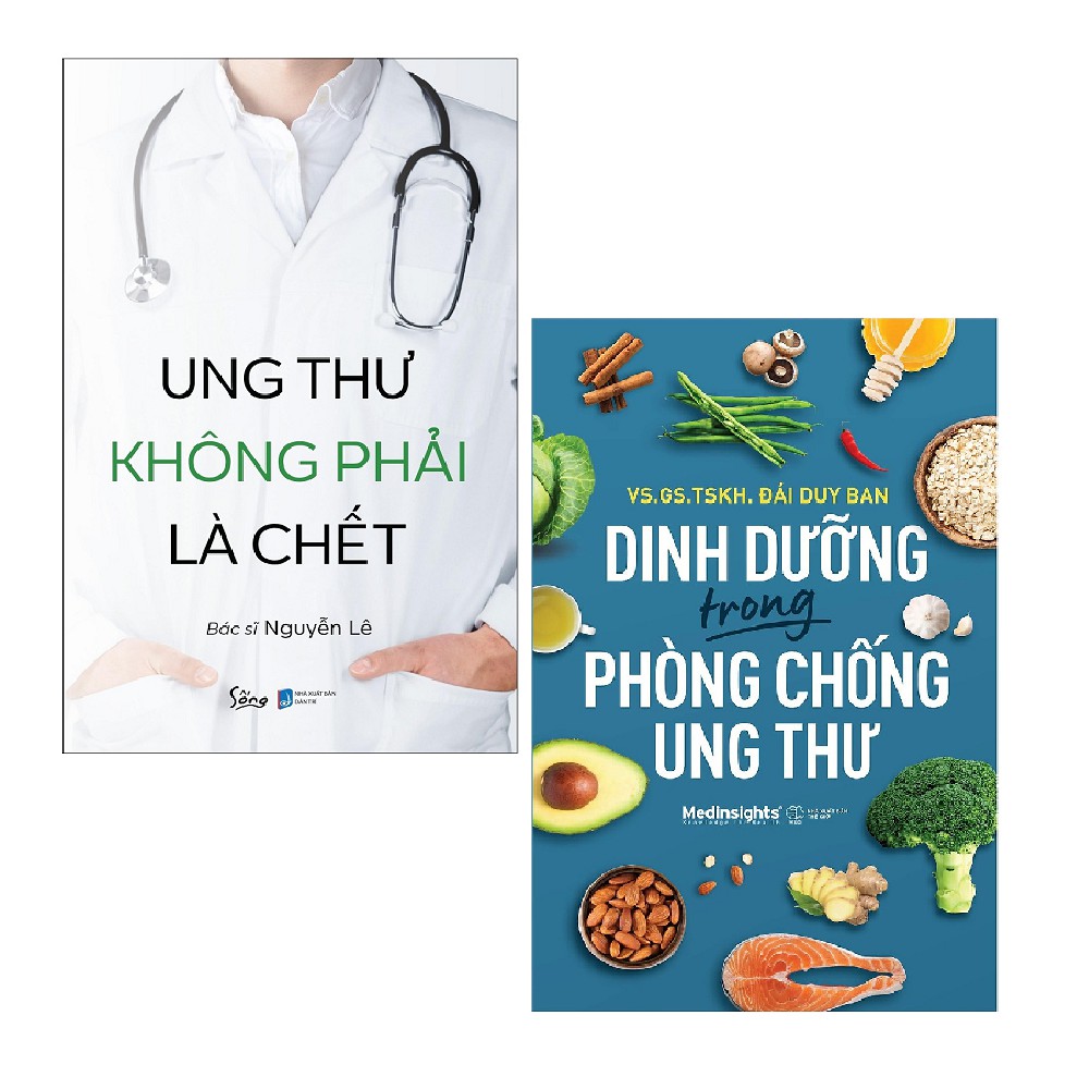 Sách - Combo: Ung Thư Không Phải Là Chết + Dinh Dưỡng Trong Phòng Chống Ung Thư (2 cuốn)