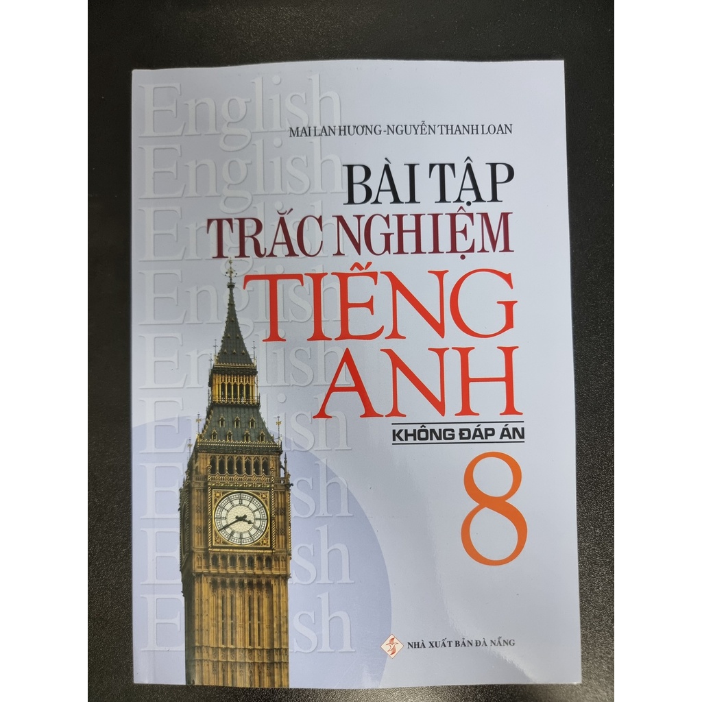 Sách - Bài Tập Trắc Nghiệm Tiếng Anh Lớp 8 Mai Lan Hương ( Có Đáp Án &amp; Không Đáp Án, Tùy Chọn )