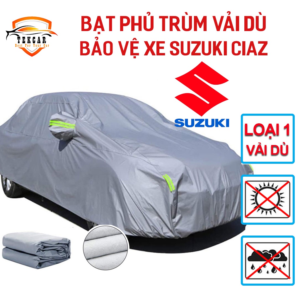 [SUZUKI CIAZ ] Bạt vải dù phủ trùm kín bảo vệ xe ô tô SUZUKI CIAZ chất liệu vải dù oxford cao cấp