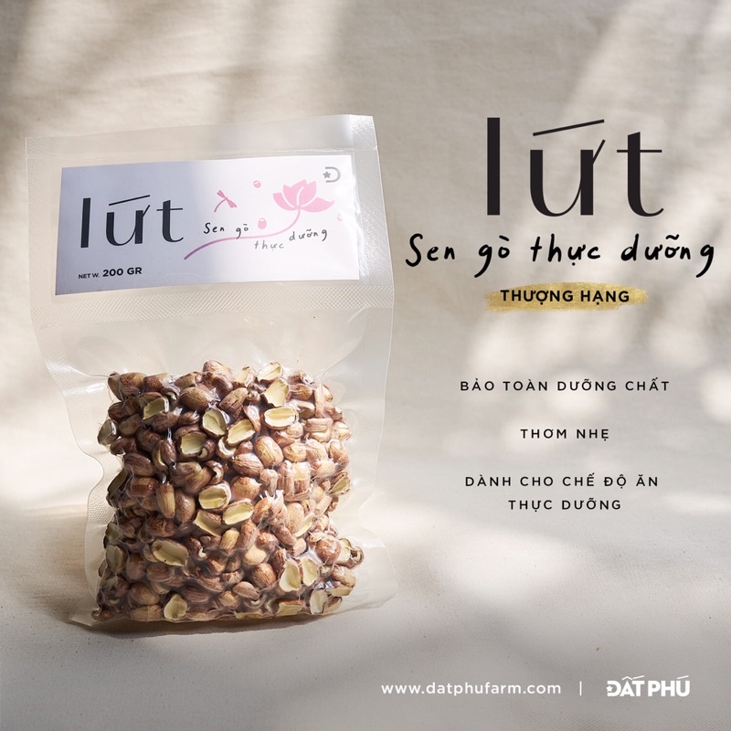 [Đất Phú Farm]. LỨT - Sen Gò thực dưỡng túi 200G, Hạt sen còn nguyên vỏ lụa - Dùng cho các món ăn, nhiều dinh dưỡng