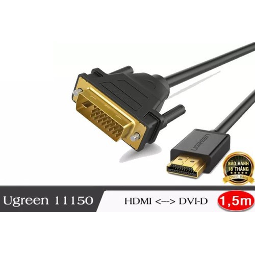 Cáp HDMI to DVI 24+1 Dài 1,5m Cao Cấp Ugreen 11150 - Hàng Chính Hãng