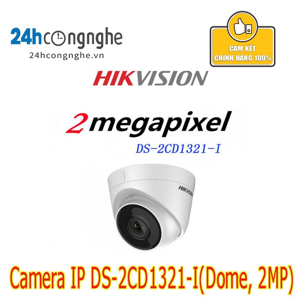 Camera IP Hikvision DS-2CD1321-I ( dome, 2.0Mpx) Chính Hãng