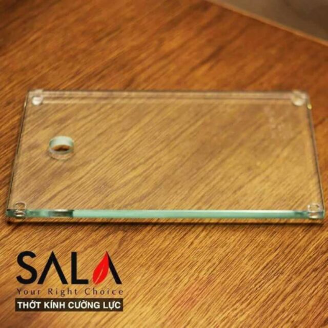 THỚT KÍNH CƯỜNG LỰC SALA