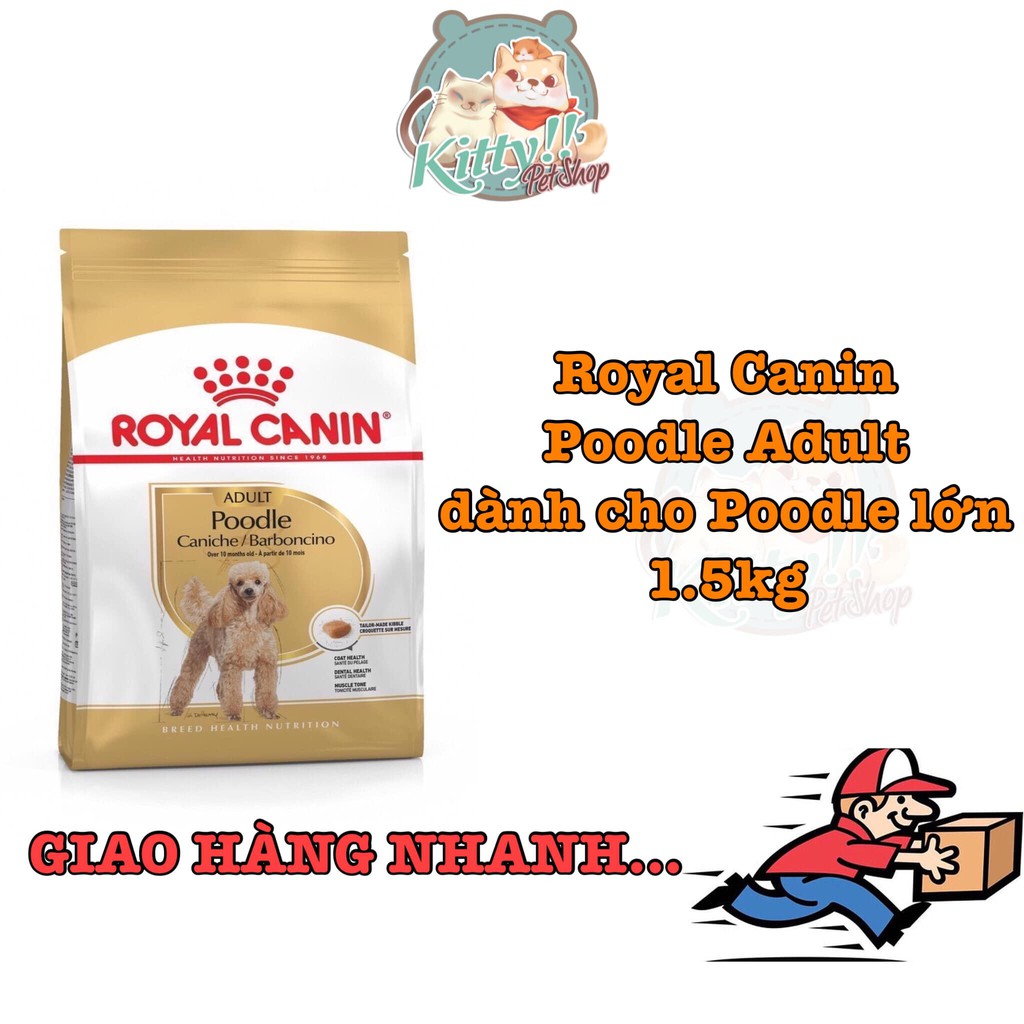 1.5kg - Thức ăn hạt Royal Canin Poodle Adult dành cho chó Poodle trưởng thành từ 10 tháng tuổi Kitty Pet Shop