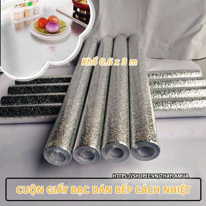 [Bếp sạch trắng sáng] Cuộn giấy dán bếp cách nhiệt màu bạc chống thấm kích thước 0.6x3m