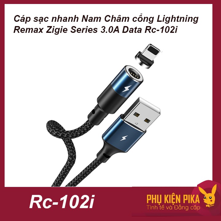 Cáp sạc nhanh Nam Châm cổng Lightning Remax Zigie Series 3.0A Data Rc-102i