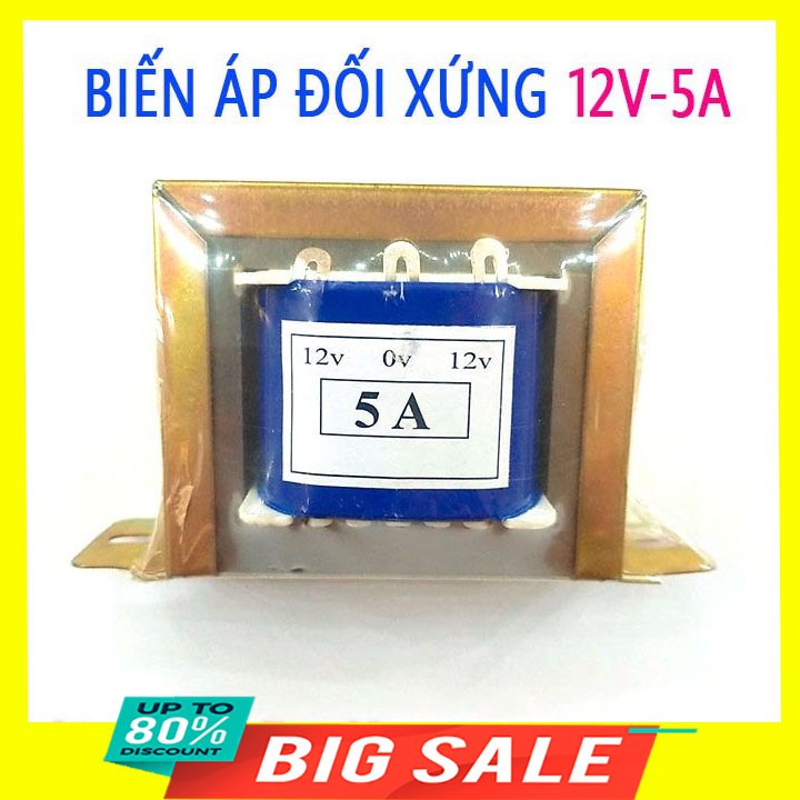 Biến Áp 5A Đối xứng 12V  loại Tốt