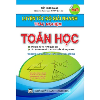 Luyện Tốc Độ Giải Nhanh Trắc Nghiệm Toán Học