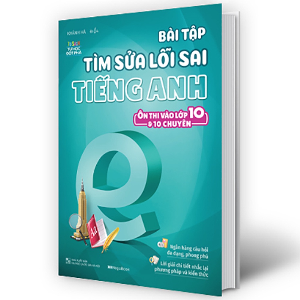 Sách- Bài Tập Tìm Sửa Lỗi Sai Tiếng Anh - Ôn Thi Vào Lớp 10 & 10 Chuyên