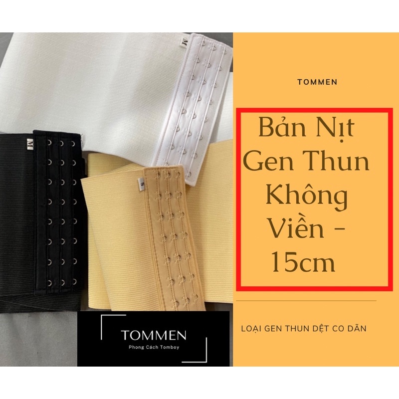 Bản Nịt Ngực Tomboy Gen Thun Không Viền 15cm