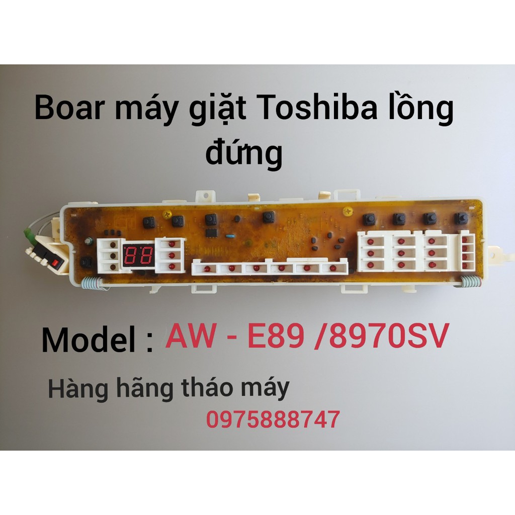 Boar máy giặt Toshiba lồng đứng / Model  : AW - E89SV / 8970SV