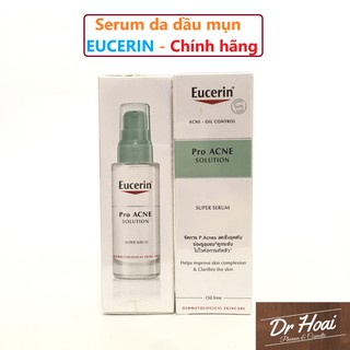 Serum Giảm Mụn Eucerin Pro Acne Solution Super Serum 30ml, Mờ Sẹo Giảm Nhờn - Tinh Chất Proacne Oil Control