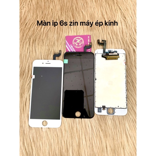 màn 6s zin bốc máy ép kính