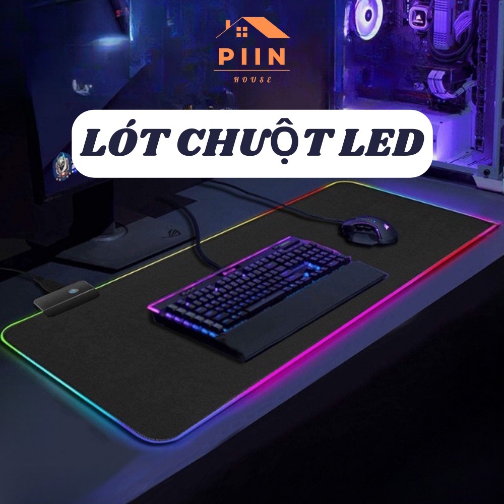 Miếng lót chuột LED phát sáng đổi màu 2022, Pad chuột chơi game cỡ lớn 80x30cm bền đẹp - PIIN HOUSE