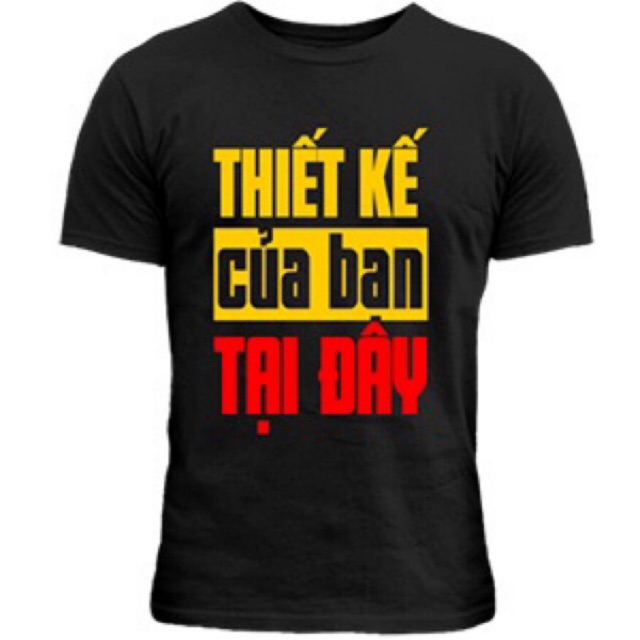 Áo thun thiết kế theo ý thích