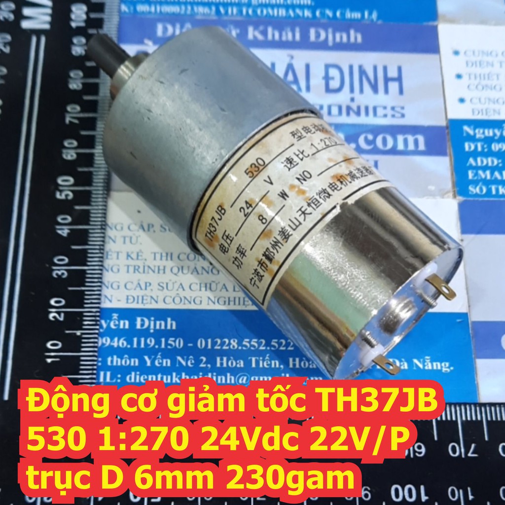 Động cơ giảm tốc TH37JB 530 1:270 24Vdc 22V/P trục D 6mm 230gam kde7332