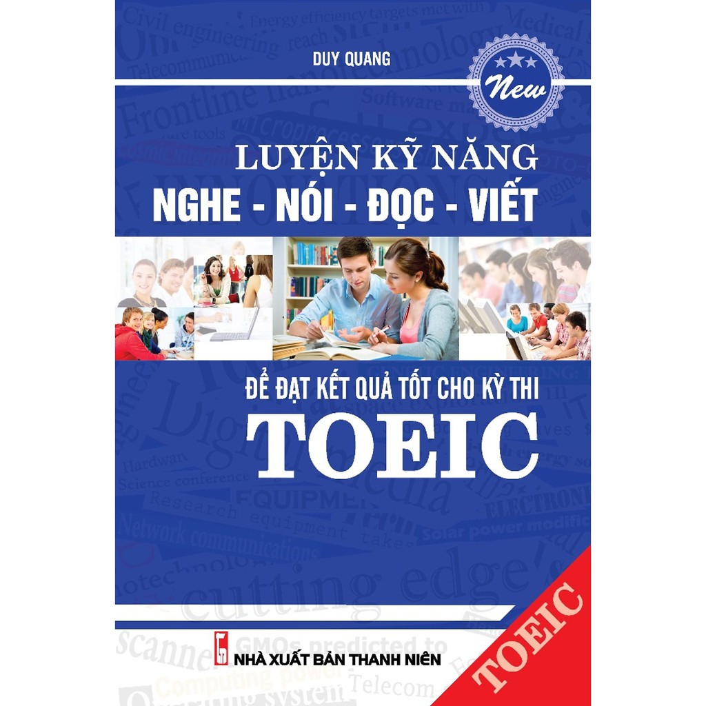 Sách - Luyện kỹ năng nghe - nói - đọc - viết để đạt kết quả tốt cho kỳ thi TOEIC