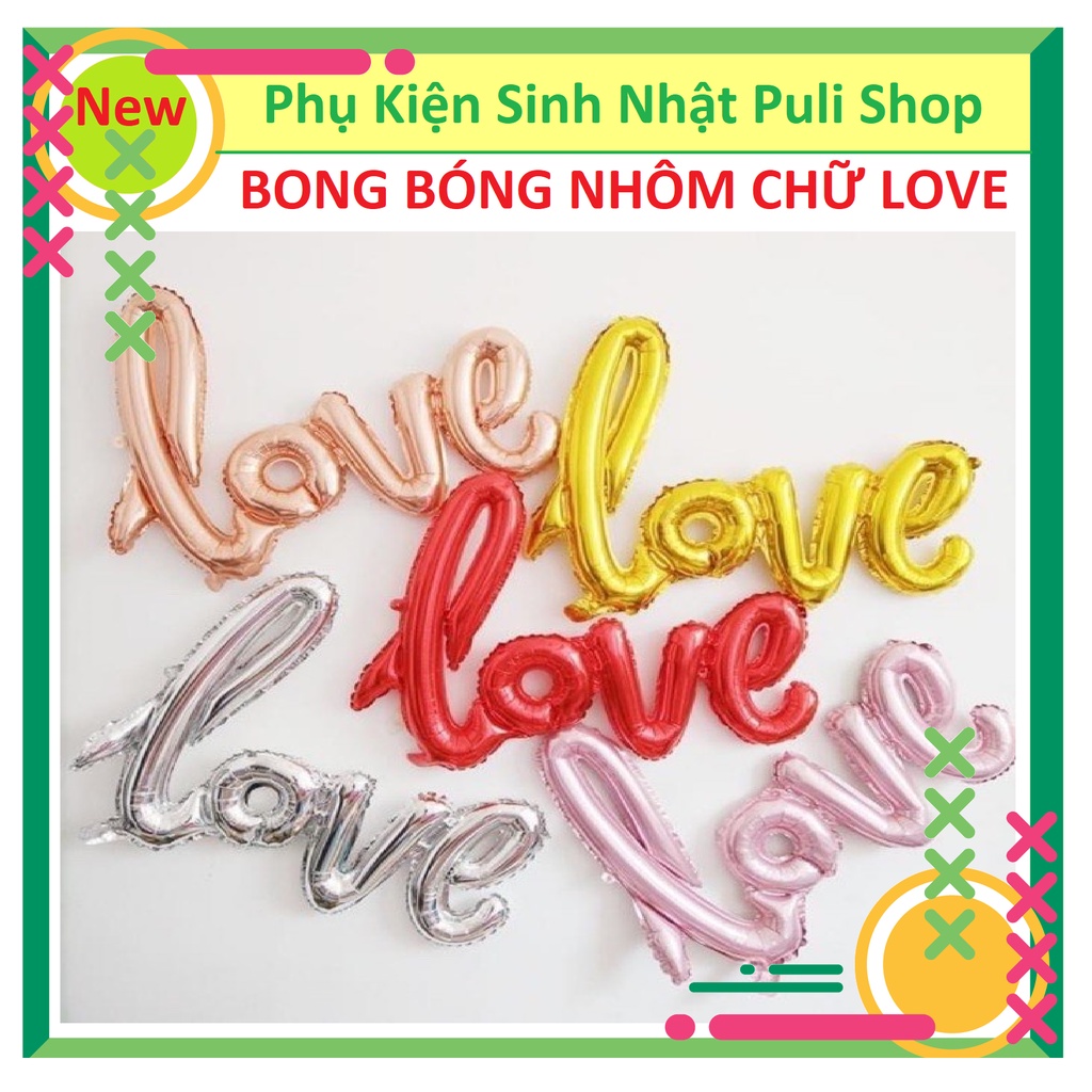 Chữ Love Bong Bóng Trang Trí Tiệc Sinh Nhật, Cưới, Lễ Kỷ Niệm