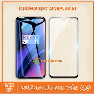 Cường lực Oneplus 6T full màn hình - Kính cường lực Oneplus 6T full viền độ cứng 9H