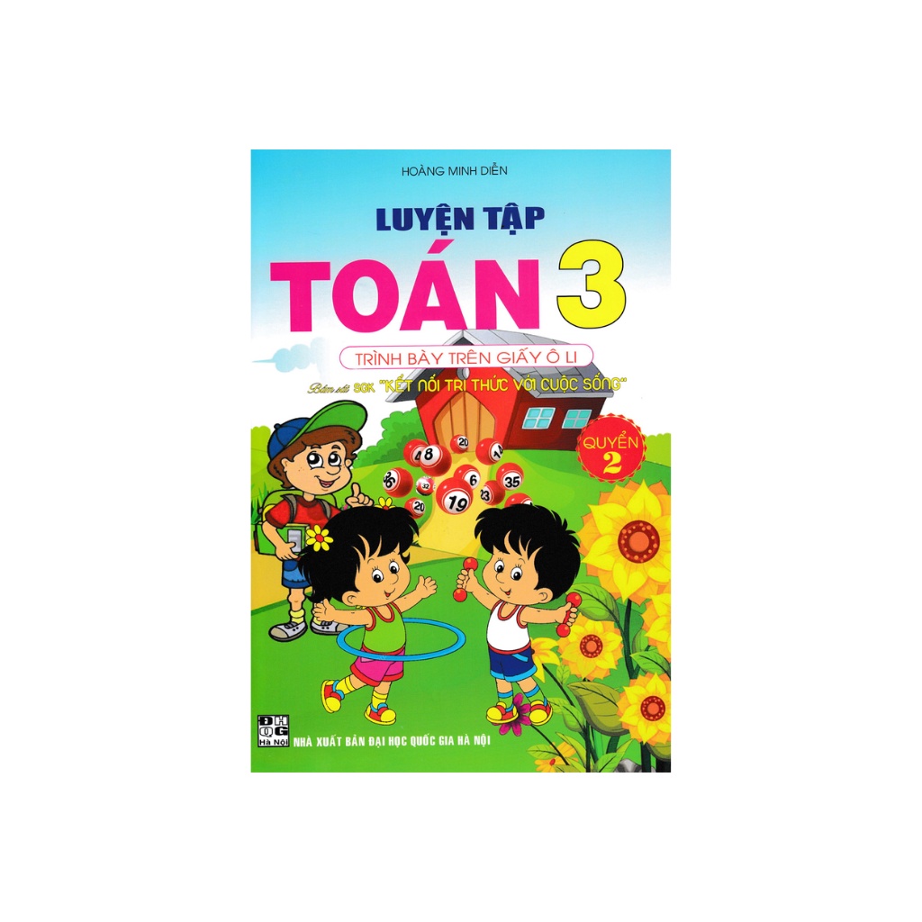 Sách - Luyện Tập Toán 3 Quyển 2 - Trình Bày Trên Giấy Ô Li (Bám Sát SGK Kết Nối Tri Thức Với Cuộc Sống)