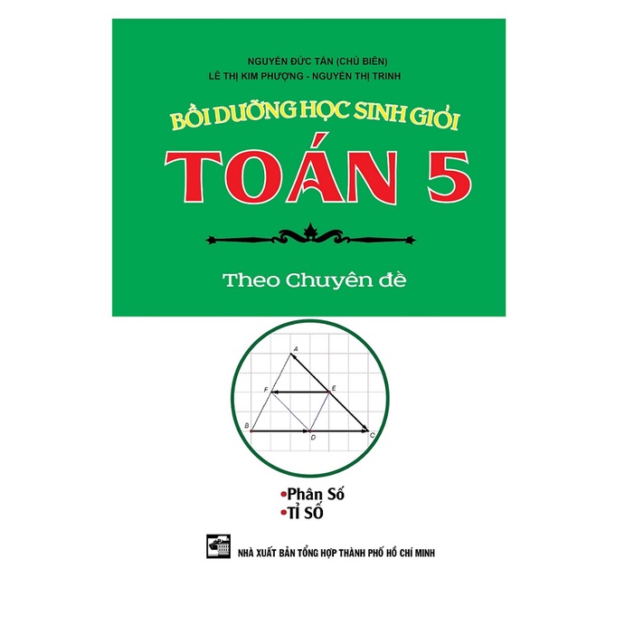 Sách - Bồi Dưỡng Học Sinh Giỏi Toán 5 Theo Chuyên Đề Phân Số - Tỉ Số