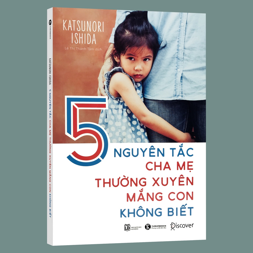 Sách - 5 Nguyên Tắc Cha Mẹ Thường Xuyên Mắng Con Không Biết