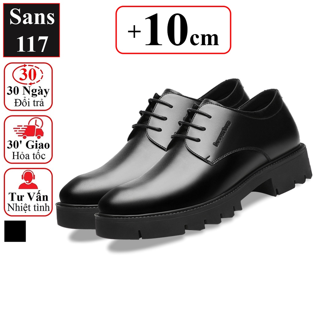 Giày da nam độn đế 10cm Sans117 da bò thật giầy tây công sở tăng chiều cao 8cm không lộ âu đi làm size cỡ nhỏ 37 cao cấp