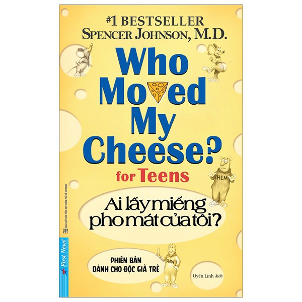 Sách - Ai Lấy Miếng Pho Mát Của Tôi? (phiên bản dành cho độc giả trẻ) - Who Moved My Cheese? (for Teens) - First News