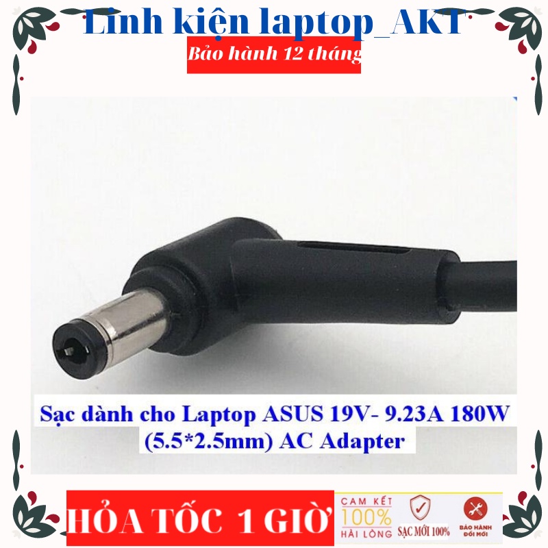 Sạc Asus 19V 9.23A 180W Slim chân thường 5.5*2.5mm Asus ROG G75 GL503V GL502VT G750JW G750JM  G750JW-DB71 G750JW-BBI7N05