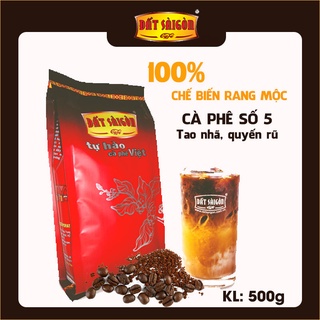 Cà phê rang xay nguyên chất số 5, cà phê pha phin / pha sữa đá gói 500g - cafe đất sài gòn
