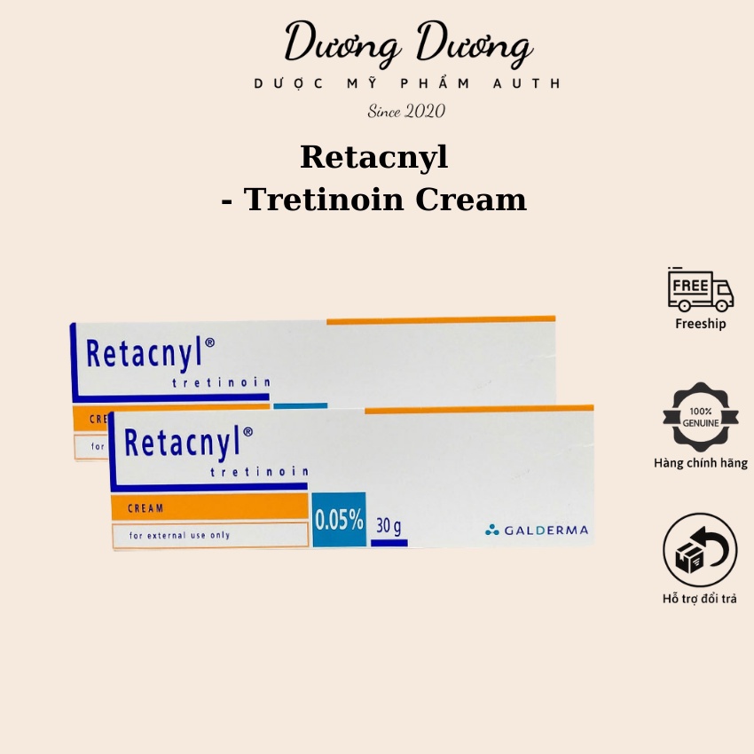 Retacnyl Tretinoin Cream 0.025%, 0.05% Galderma - 30g Kem Hỗ Trợ Giảm Mụn Tái Tạo Trẻ Hoá Da