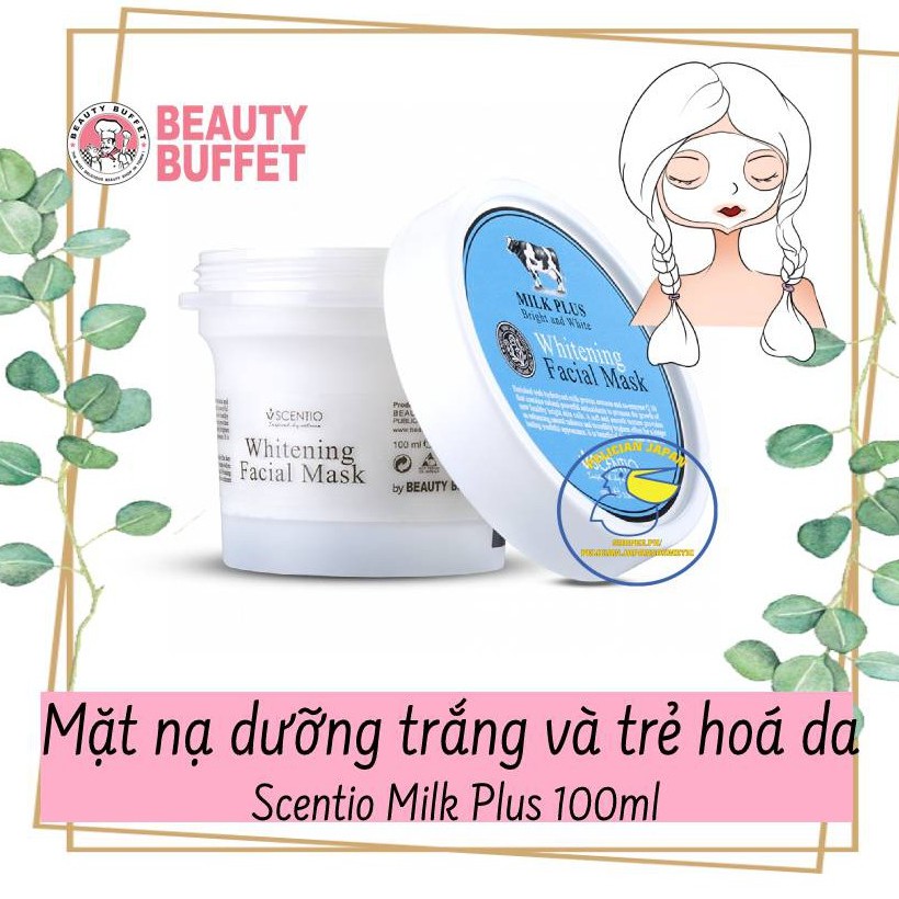 BEAUTY BUFFET MẶT NẠ DƯỠNG TRẮNG VÀ TRẺ HÓA DA SCENTIO MILK PLUS 100ML