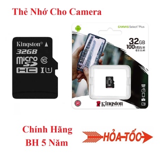 Thẻ Nhớ 32Gb Cho Camera Thẻ Nhớ Kingston 32Gb 100Mbps -Hàng Chính Hãng