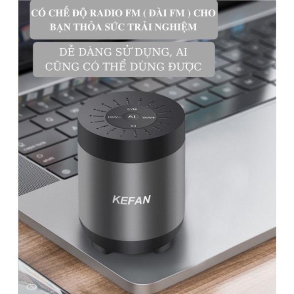 [Xả hàng nghỉ tết] Loa bluetooth Kefan Không Dây Bản Nâng Cấp Âm Bass Siêu Trầm Hỗ Trợ Mọi Dòng Máy Bảo Hành 12 Tháng