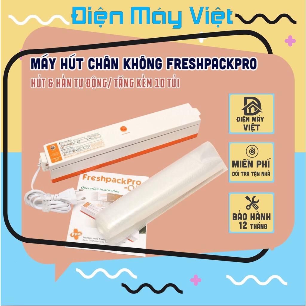 Máy hút chân không Fresh Pack Pro, Máy hút chân không kiêm hàn miệng túi thực phẩm cao cấp