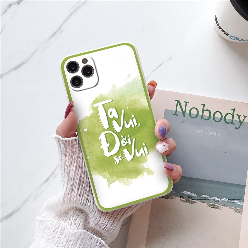 Ốp lưng iPhone 13promax câu nói ta vui đời sẽ vui cho ip 6/6plus/7/Xsmax/11/ 13 promax bảo vệ cam