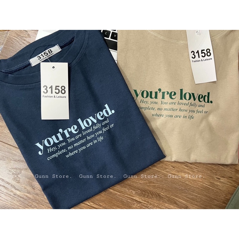 Áo Thun 3158 YOU’RE LOVED Form Rộng Unisex Chất Cotton Khô Loại 1 - GUNN
