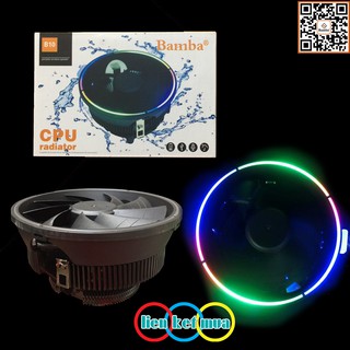 Quạt CPU máy tính để bàn có Led RGB B10 - Fan CPU Socket (775,1150,1155,1151,1155,1156 &AMD 754,939,940,AM2,AM3,FM1,FM2)