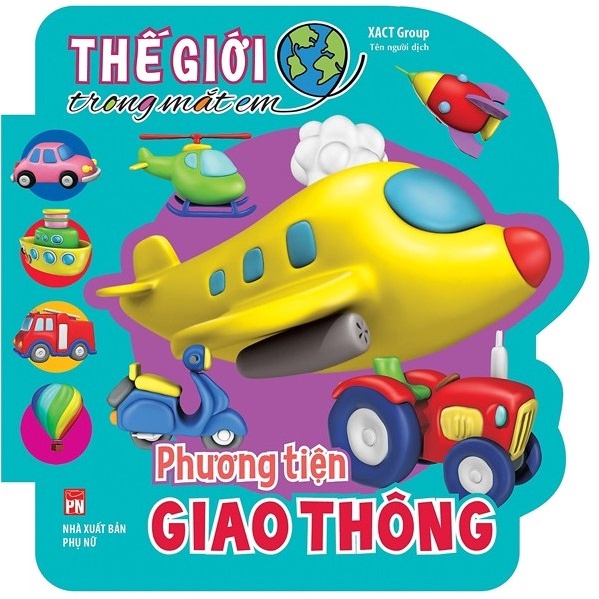 Sách: Thế Giới Trong Mắt Em - Phương Tiện Giao Thông - TSMN