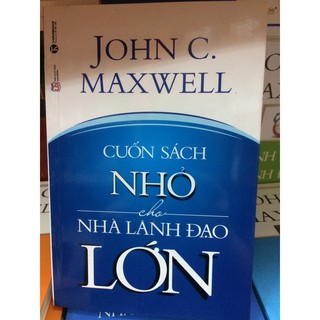 Cuốn Sách Nhỏ Cho Nhà Lãnh Đạo Lớn